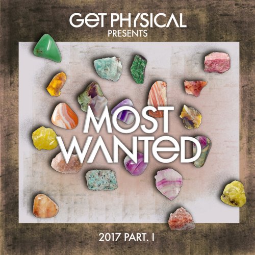 VA - Get Physical Presents: Most Wanted 2017 Pt. 1 (2017)