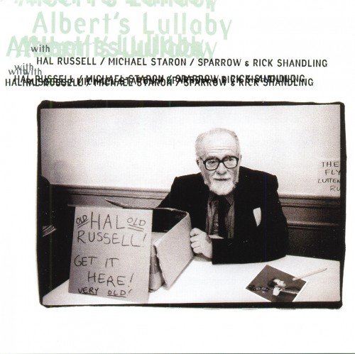 Hal Russell, Michael Staron, Sparrow & Rick Shandling - Albert's Lullaby (2000)