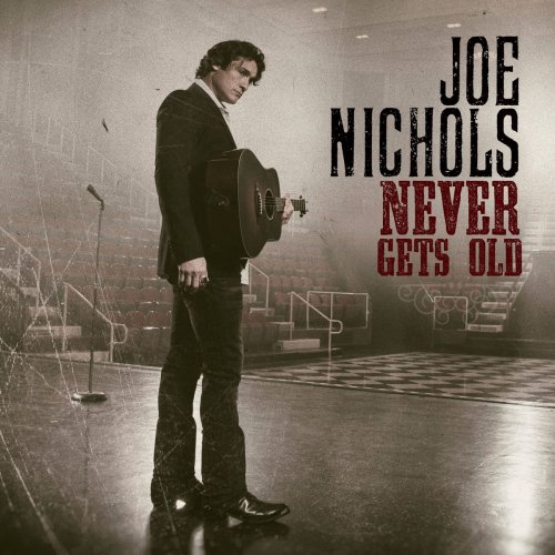 Joe Nichols - Never Gets Old (2017) [Hi-Res]