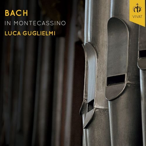 Luca Guglielmi - J.S. Bach: Bach in Montecassino (2015)