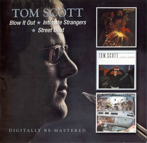 Tom Scott - Blow It Out, Intimate Strangers, Street Beat (2013){2CD}