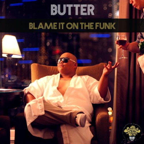 Butter - Blame It On The Funk (2017)