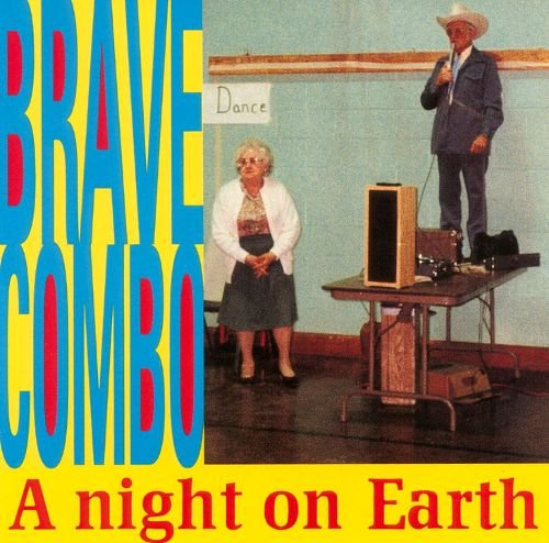 Brave Combo - A Night on Earth (1990)