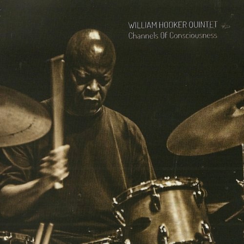 William Hooker Quintet - Channels of Consciousness ( 2010)