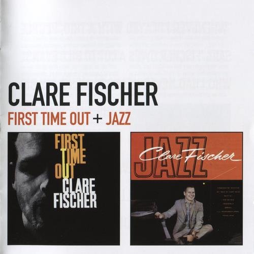 Clare Fischer - First Time Out + Jazz (2013) 320 kbps
