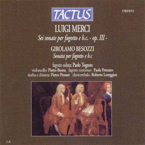 Paolo Tognon - Luigi Merci: Bassoon Sonatas Op. 3 (1999)