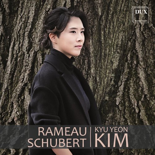 Kyu Yeon Kim - Rameau & Schubert: Piano Works (2017)