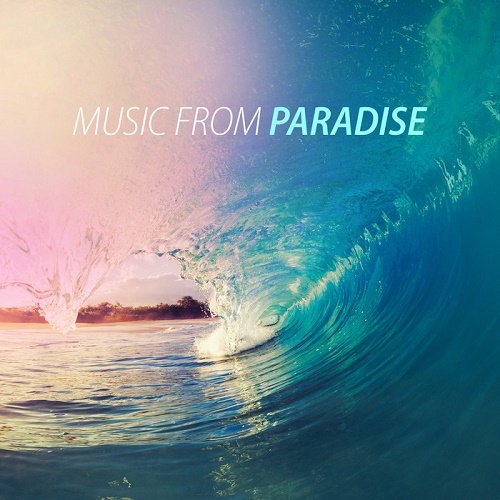 VA - Music From Paradise (2017)