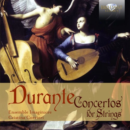 Ensemble Imaginaire & Cristina Corrieri - Durante: Concertos for Strings (2017) [Hi-Res]
