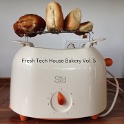 VA - Fresh Tech House Bakery Vol.5 (2017)
