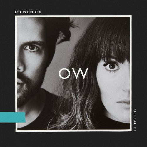 Oh Wonder - Ultralife (2017) [Hi-Res]