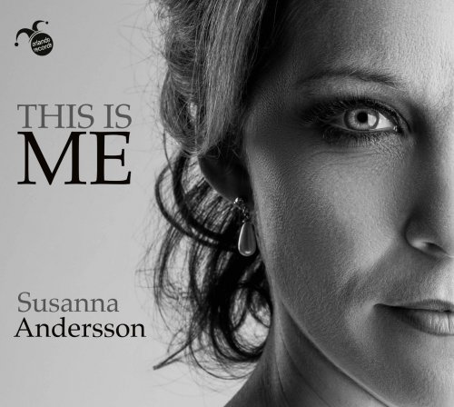 Susanna Andersson, Helsingborg Symphony Orchestra & Tecwyn Evans - This Is Me (2017)