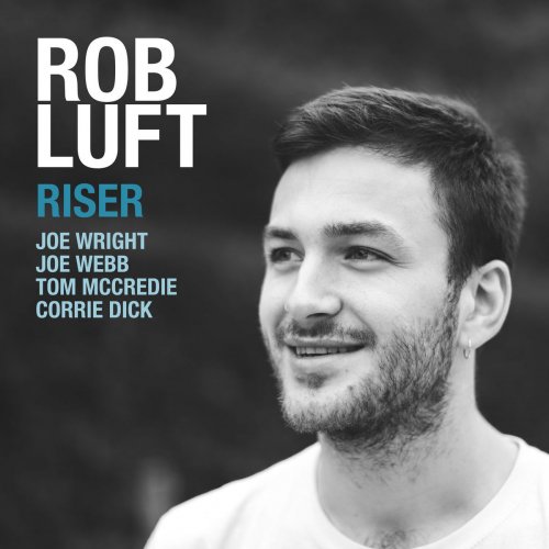 Rob Luft - Riser (2017) [Hi-Res]