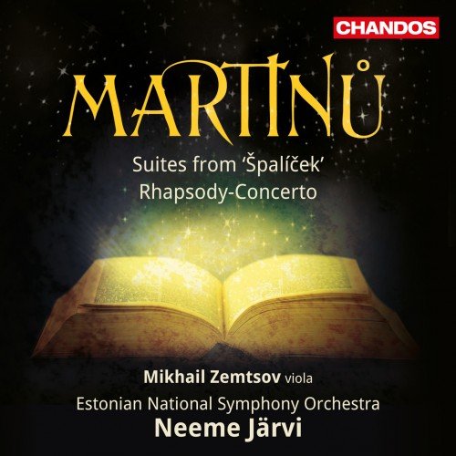 Neeme Jarvi, Mikhail Zemtsov & Estonian National Symphony Orchestra - Martinu: Suites from 'Spalicek'; Rhapsody-Concerto (2016)