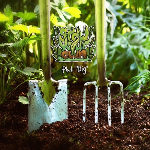 VA - Grow Your Own Pt.1 "Dig" (2017)