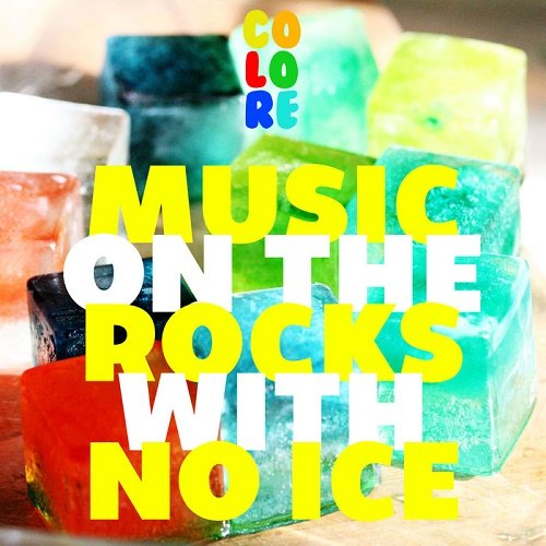 VA - Music On The Rocks With No Ice (2017)