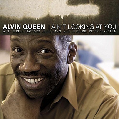 Alvin Queen - I Ain't Looking at You (2007)