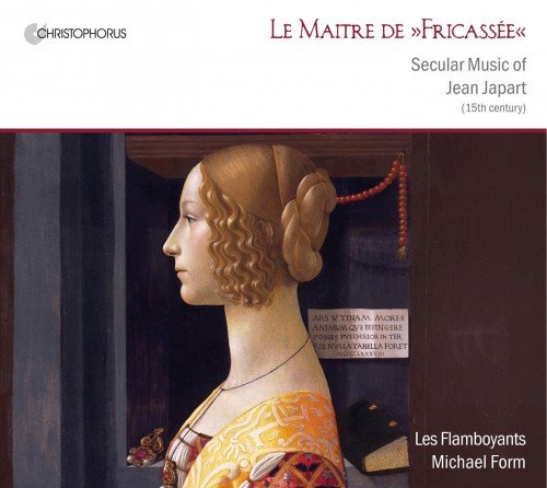 Michael Form, Les Flamboyants & Michael Feyfar - La Maitre de Fricassee: Secular Music of Jean Japart (2012)