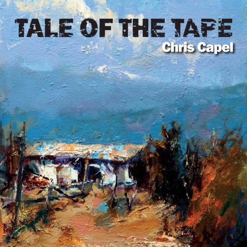 Chris Capel - Tale of the Tape (2017)