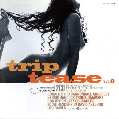 VA - Trip Tease Vol. 1: Fine Moments From The Blue Note Catalogue (2007)