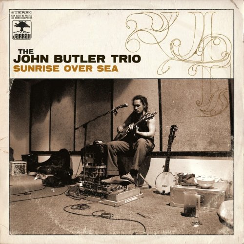 The John Butler Trio ‎- Sunrise Over Sea (2005)