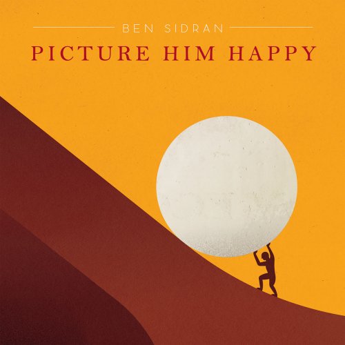 Ben Sidran - Picture Him Happy (2017) [Hi-Res]