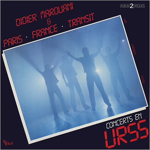 Didier Marouani & Paris France Transit - Concerts En URSS (1983) LP