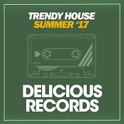 VA - Trendy House (Summer '17) (2017)