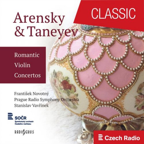 Frantisek Novotný, Prague Radio Symphony Orchestra - Arensky & Taneyev: Romantic Violin Concertos (2017)
