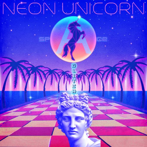 Neon Unicorn - Space Glitch (2017) [Hi-Res]