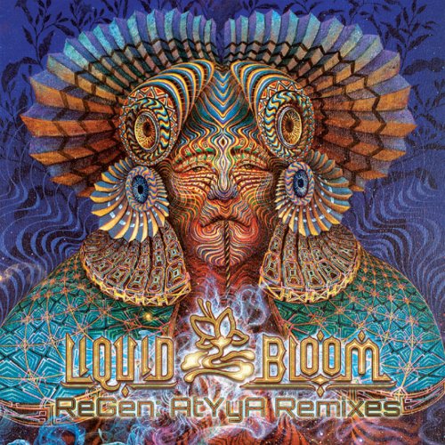 Liquid Bloom - ReGen: AtYyA Remixes (2017)