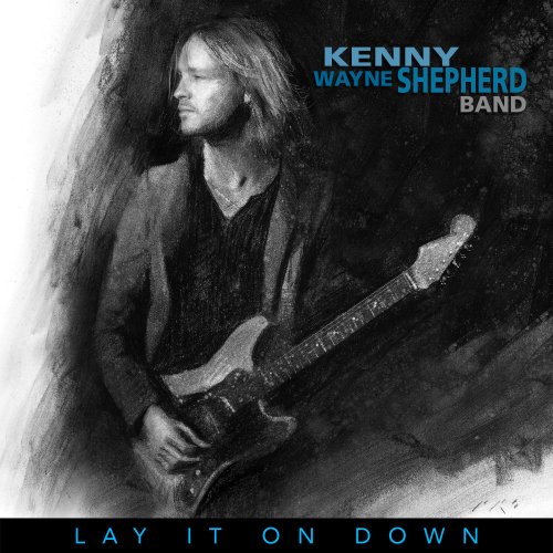 Kenny Wayne Shepherd Band - Lay It On Down [Limited Edition] (2017) Hi-Res