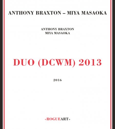 Anthony Braxton & Miya Masaoka - Duo (DCWM) 2013 (2016)