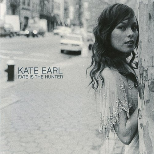 Kate Earl - Fate Is The Hunter (2005)