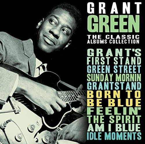 Grant Green - The Classic Albums Collection (2017) Lossless