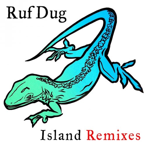 Ruf Dug - Island Remixes (2017)