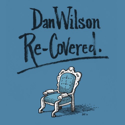 Dan Wilson - Re-Covered (2017)