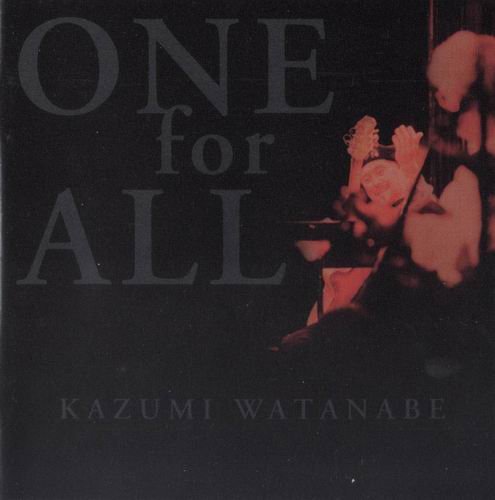 Kazumi Watanabe - One for All (1999)