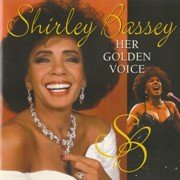 Shirley Bassey  - Her Golden Voice (1998)