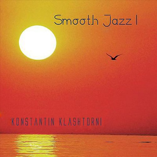 Konstantin Klashtorni - Smooth Jazz I (2011)