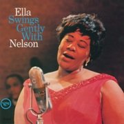 Ella Fitzgerald -  Ella Swings Gently With Nelson (1962), FLAC