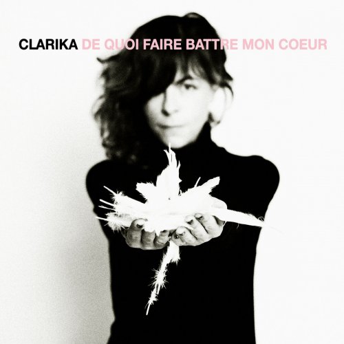 Clarika - De quoi faire battre mon cœur (2016) [Hi-Res]