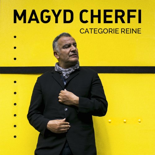 Magyd Cherfi - Catégorie Reine (2017) [Hi-Res]