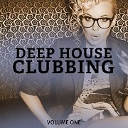 VA - Deep House Clubbing Vol.1 (Wonderful Groovy Deep House For Club, Bar & Beach) (2017)