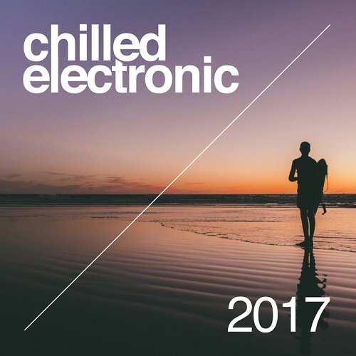 VA - Chilled Electronic (2017)