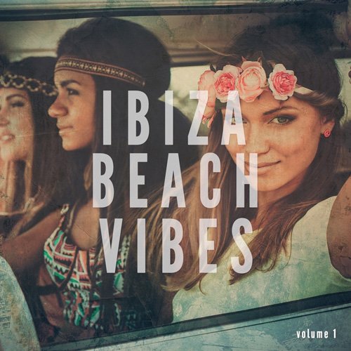 VA - Ibiza Beach Vibes Vol 1 (Finest Balearic Deep House) (2017)