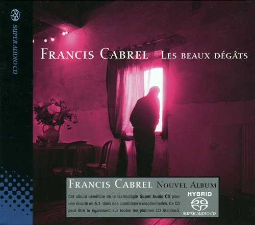 Francis Cabrel - Les Beaux Degats (2004) [SACD]