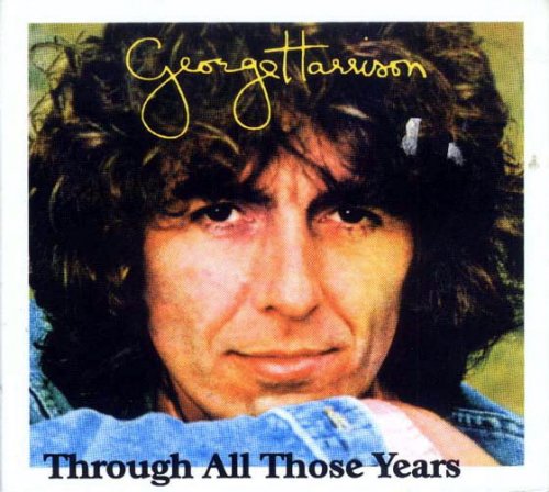George Harrison - Through All Those Years (2002)