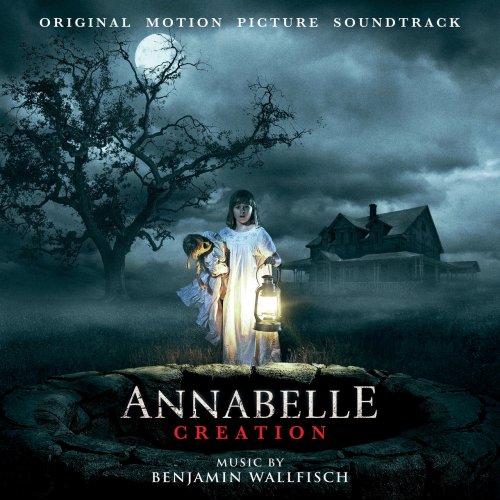 Benjamin Wallfisch - Annabelle: Creation (Original Motion Picture Soundtrack) (2017)