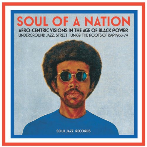 Afro-Centric Visions in the Age of Black Power - Underground Jazz, Street Funk & The Roots of Rap 1968-79 (2017) flac